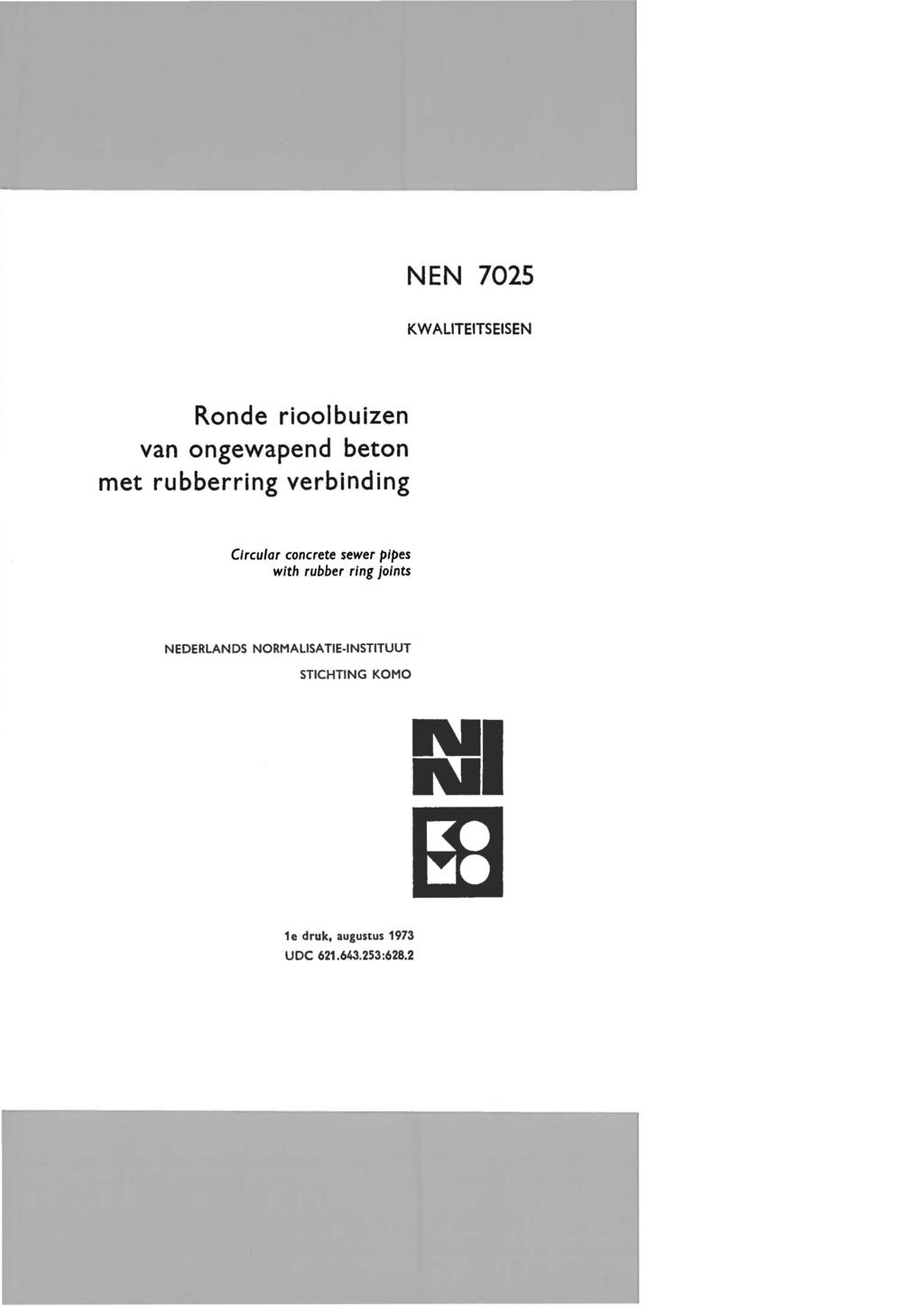 NEN 7025 KWALITEITSEISEN Dit document mag slechts op een stand-alone PC worden geinstalleerd. Gebruik op een netwerk is alleen.