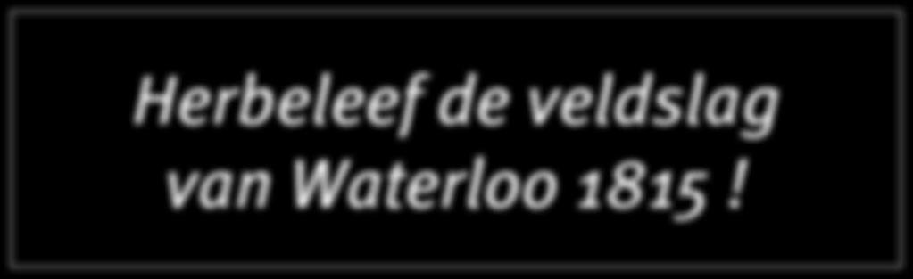 Waterloo 1815!