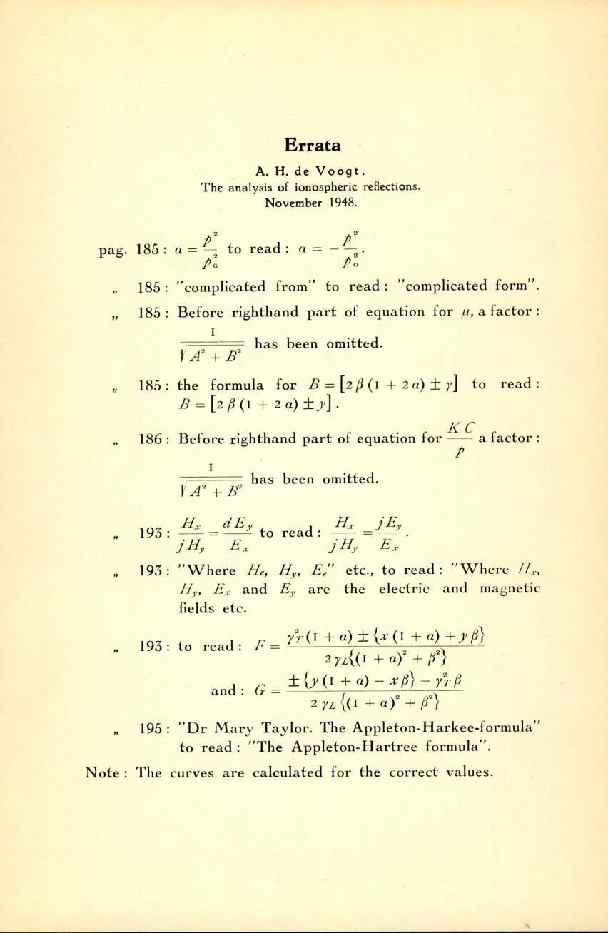 Pagft V ft ft ft ft ft N o te : Errata A. H. de Voogt. The analysis of ionospheric reflections. November 1948. P, 2 P 1 185 : a to re a d : a = ----- -.