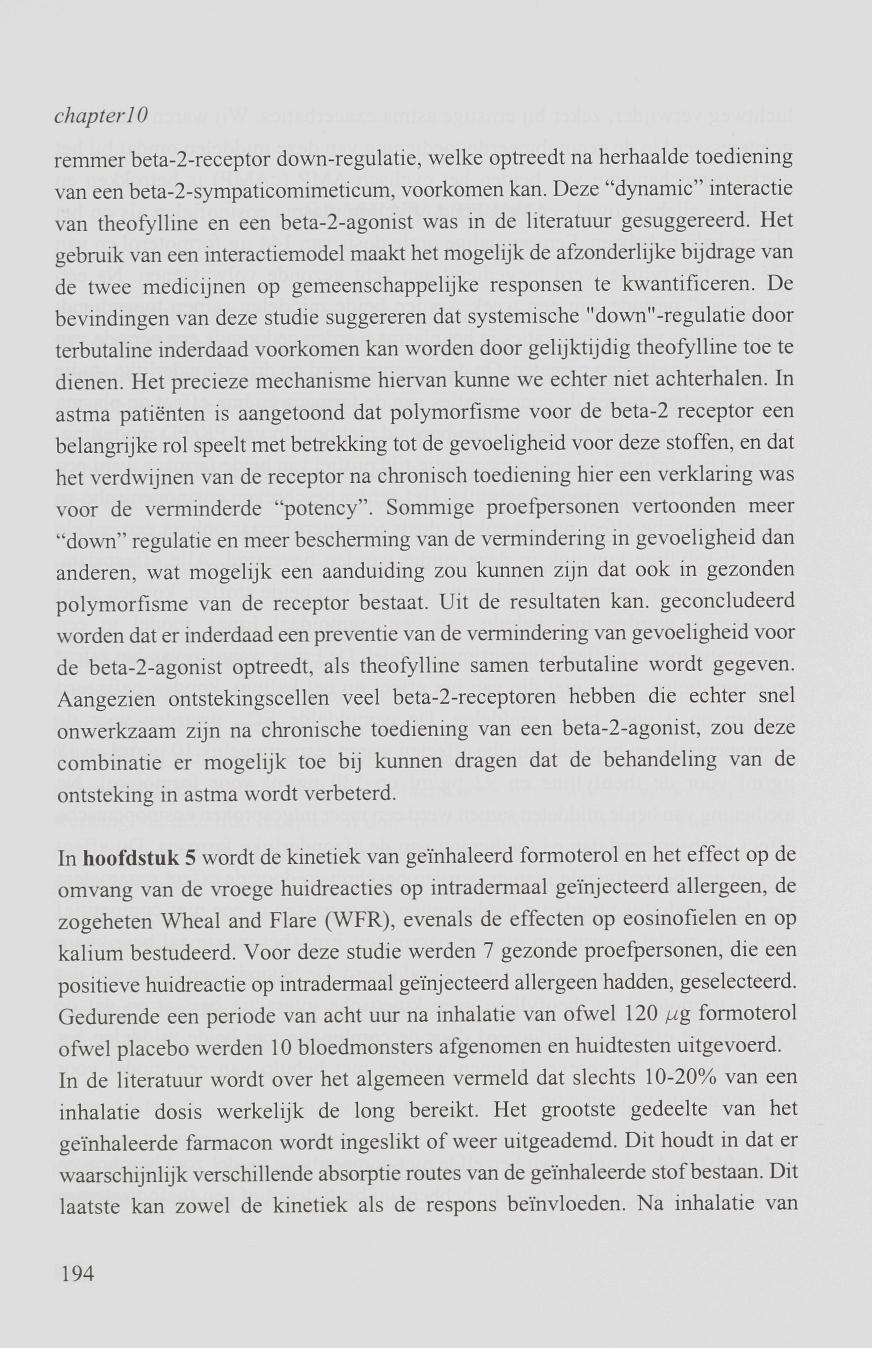 chapter 10 remmer beta-2-receptor down-regulatie, welke optreedt na herhaalde toediening van een beta-2-sympaticomimeticum, voorkomen kan.