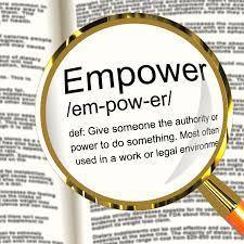 Empowerment Psychological empowerment is a feeling of control, a critical