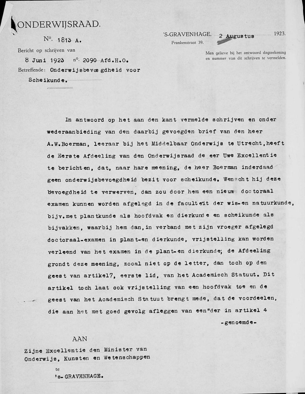 ONDERWIJSRAAD. N..1813 A. Bericht op schrijven van 8 Juni 1925 n. 2090 Afd.H.O. Betreffende : On â erw i j sbe v ee gdhe id voor Scheikunde, 'S-GRAVENHAGE Frankenstraat 39.