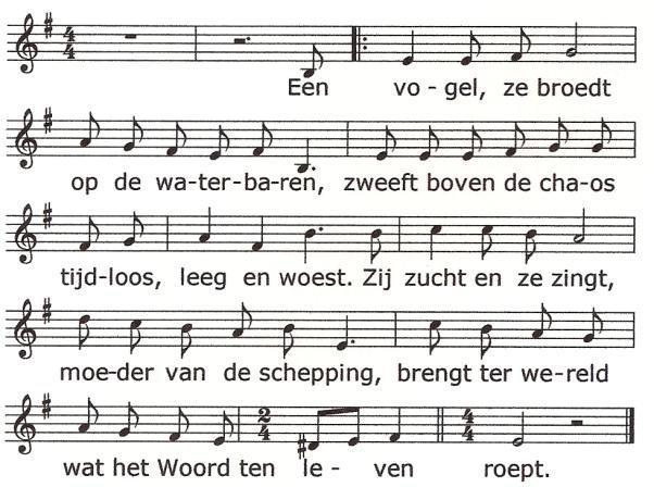 Orgel en dwarsfluit: Andante van Pietro Locatelli Zingen lied 701 Het lied van de Vogel 2 Zij klapwiekt en vliegt, rust waar het haar goeddunkt. Licht is zij, nabij, dan weer hoog in de lucht.