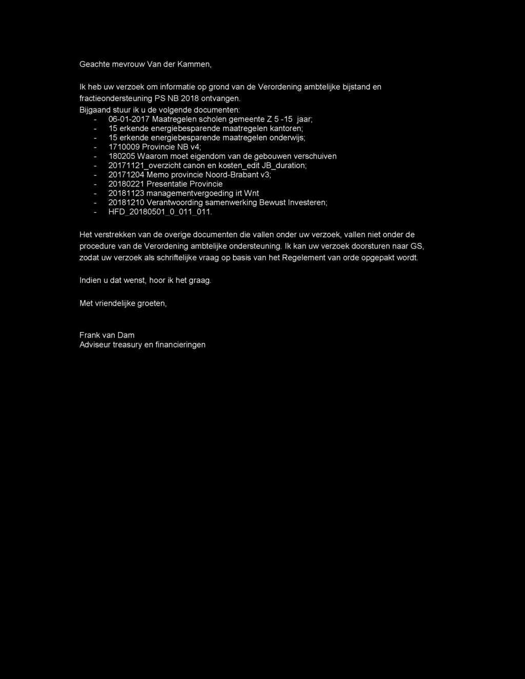 onderwijs; - 1710009 Provincie NB v4; - 180205 Waarom moet eigendom van de gebouwen verschuiven - 20171121jcverzicht canon en kosten_edit JB_duration; - 20171204 Memo provincie Noord-Brabant v3; -