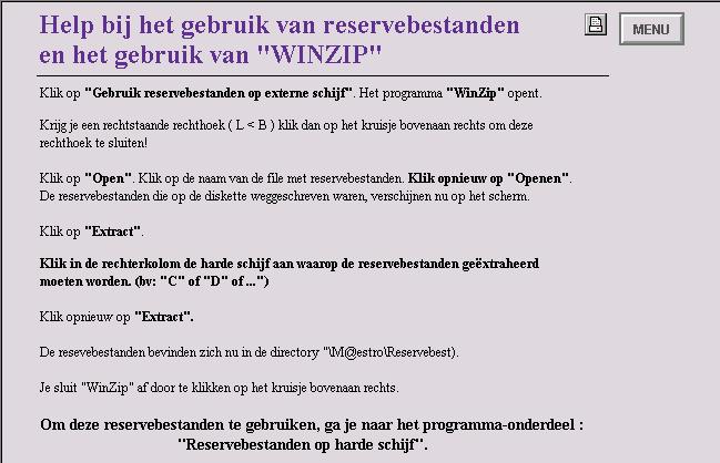 EIGEN KEUZE : reservekopie van de 10 bestanden EXTERN OPHALEN Plaats nu uw