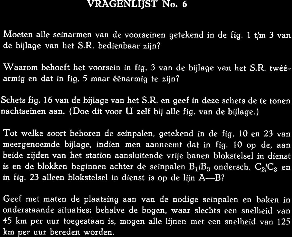 l0 op de, aan beide zijden van het station aansluitende vrije banen blokstelsel in dienst is en de blokken beginnen achter de seinpalen 81/83 ondersch. C2/C3 en in fig.