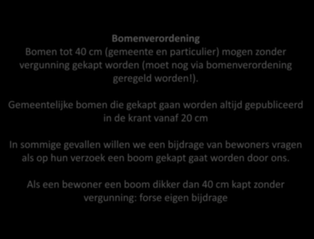 Bomenbeleid Bomenverordening Bomen tot 40 cm (gemeente en particulier) 