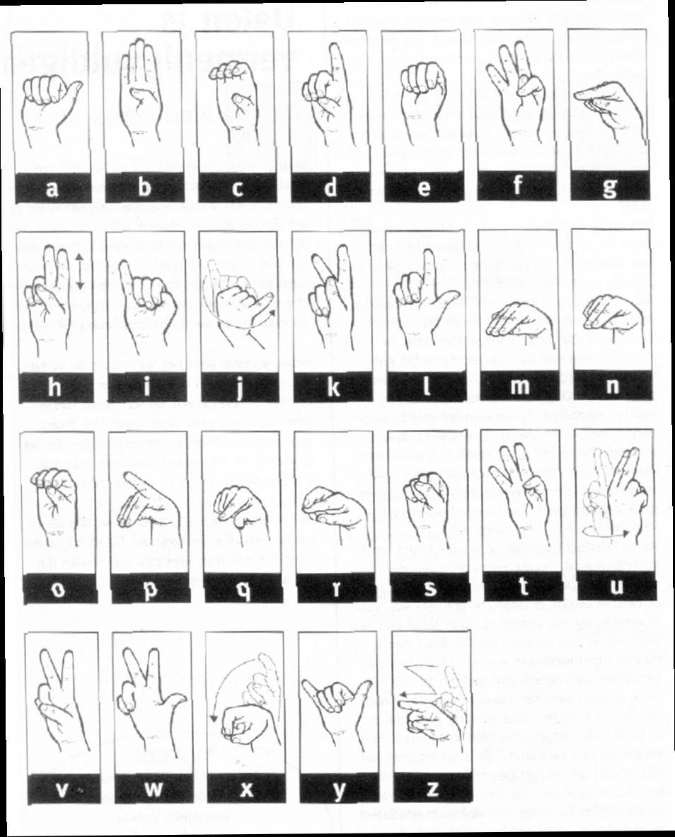 Met die gebaren kunnen dove mensen praten met elkaar en iedereen die de Nederlandse gebarentaal begrijpt.