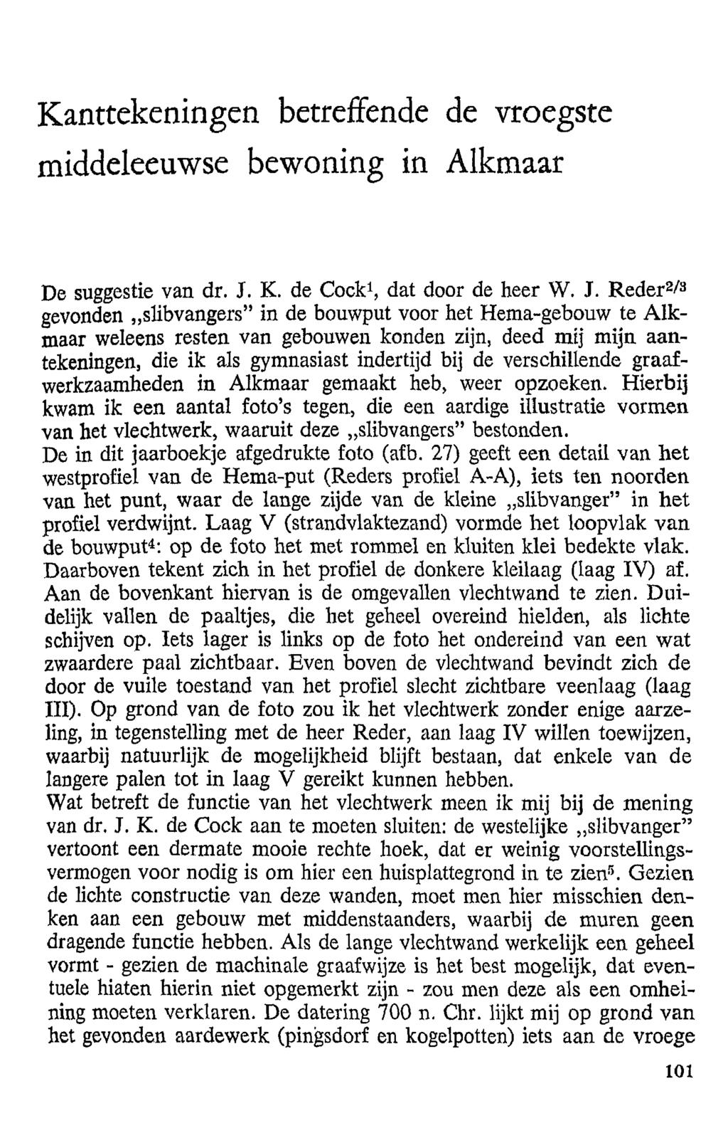 Kanttekeningen betreffende de vroegste middeleeuwse bewoning in Alkmaar De suggestie van dr. J.