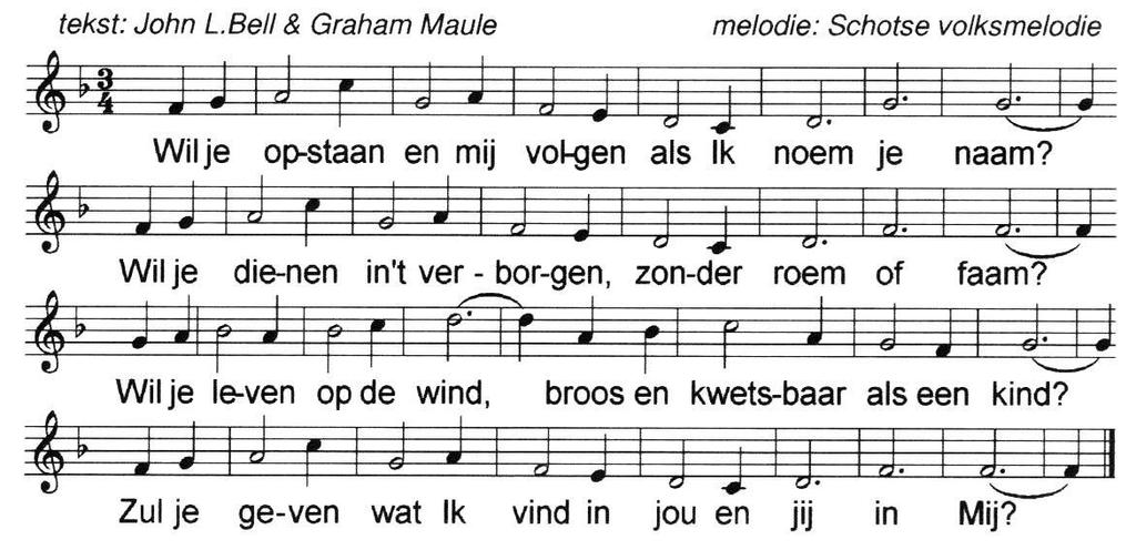 We staan op voor het slotlied (Iona): 2. Wil je gaan op nieuwe wegen, steil en ongewis? Wil je zijn tot hoed' en zegen voor wie vreemd'ling is? Val je niet een mens te hard die in leugens is verward?