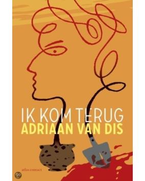 Ik kom terug ; Dis, Adriaan van S Het gevecht om een kist tussen moeder en zoon in de openingsscène is tekenend voor wat volgt.