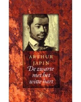 De zwarte met het witte hart ; Japin, Arthur Op historische gegevens gebaseerd