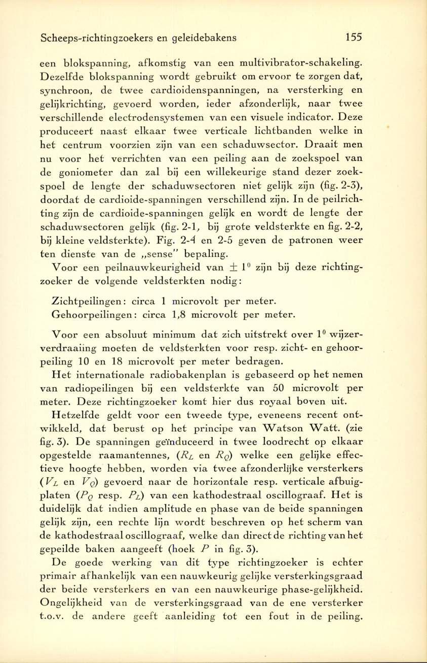 Scheeps-richtingzoekers en geleidebakens 155 een b lo k sp an n in g, afk o m stig v an een m u ltiv ib rato r-sch ak elin g.