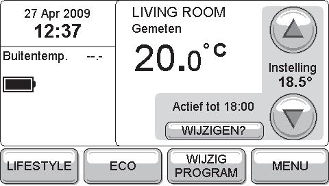 Handmatige bediening Het screensaver scherm toont de door de interne voeler gemeten De duur van de tijdelijke instelling wijzigen Druk op WIJZIGEN?
