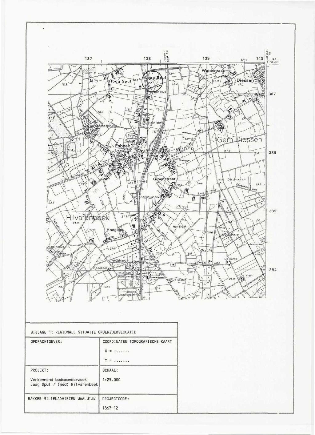 137 384 BIJLAGE 1: REGIONALE SITUATIE ONDERZOEKSLOCATIE OPDRACHTGEVER: COÖRDINATEN TOPOGRAFISCHE X = KAART PROJEKT: