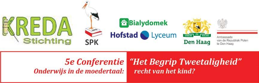 Verslag 5 Conferentie Tweetaligheid, Stichting Kreda De 5e conferentie Het Begrip Tweetaligheid vond plaats op 21 november 2018 in Den Haag.
