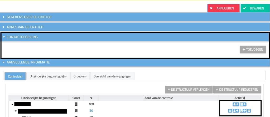 Er verschijnen eveneens verschillende tabbladen onder de kolom actie(s) van het tabblad aanvullende informatie o o o o Controle door een uiteindelijke begunstigde toevoegen; Controle door een