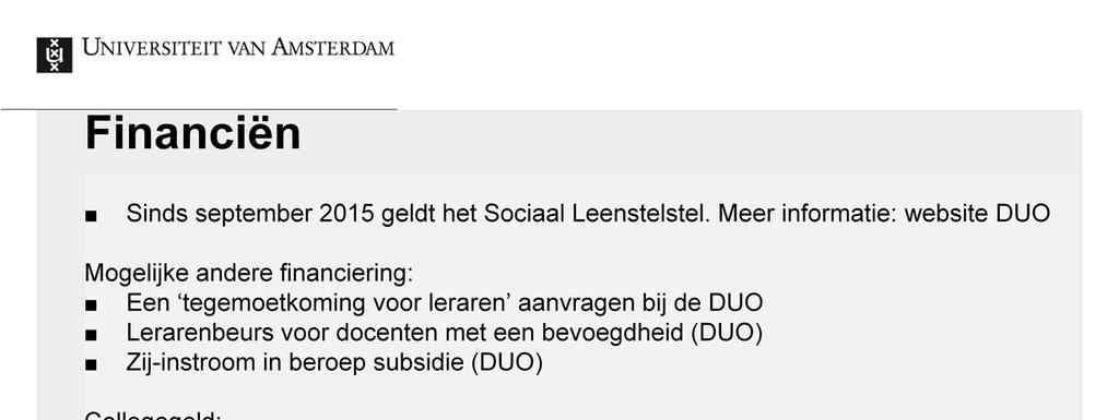 Collegegeld Voor studenten met een nationaliteit van een land dat tot de EER behoort gelden de volgende (wettelijke) collegegeldtarieven in het collegejaar 2019 2020 : Voltijd: 2.083 Deeltijd: 1.