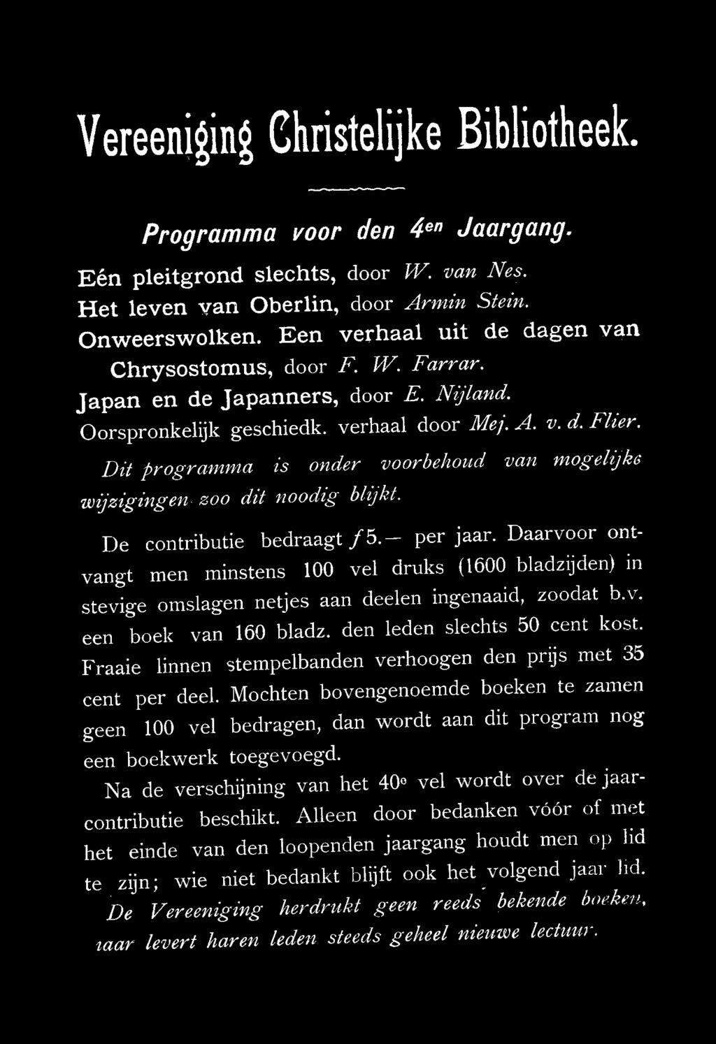 Vereeniging Christelijke Bibliotheek. Programma voor den Oen Jaargang. Eén pleitgrond slechts, door W. van Nes. Het leven van Oberlin, door Armin Stein. Onweerswolken.