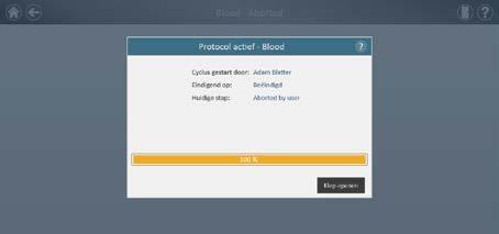 6.B. Protocol starten (vervolg) Gebruiker breekt protocol af Als het protocol wordt afgebroken door de gebruiker, wordt op het scherm Protocol actief aangegeven dat het protocol is afgebroken