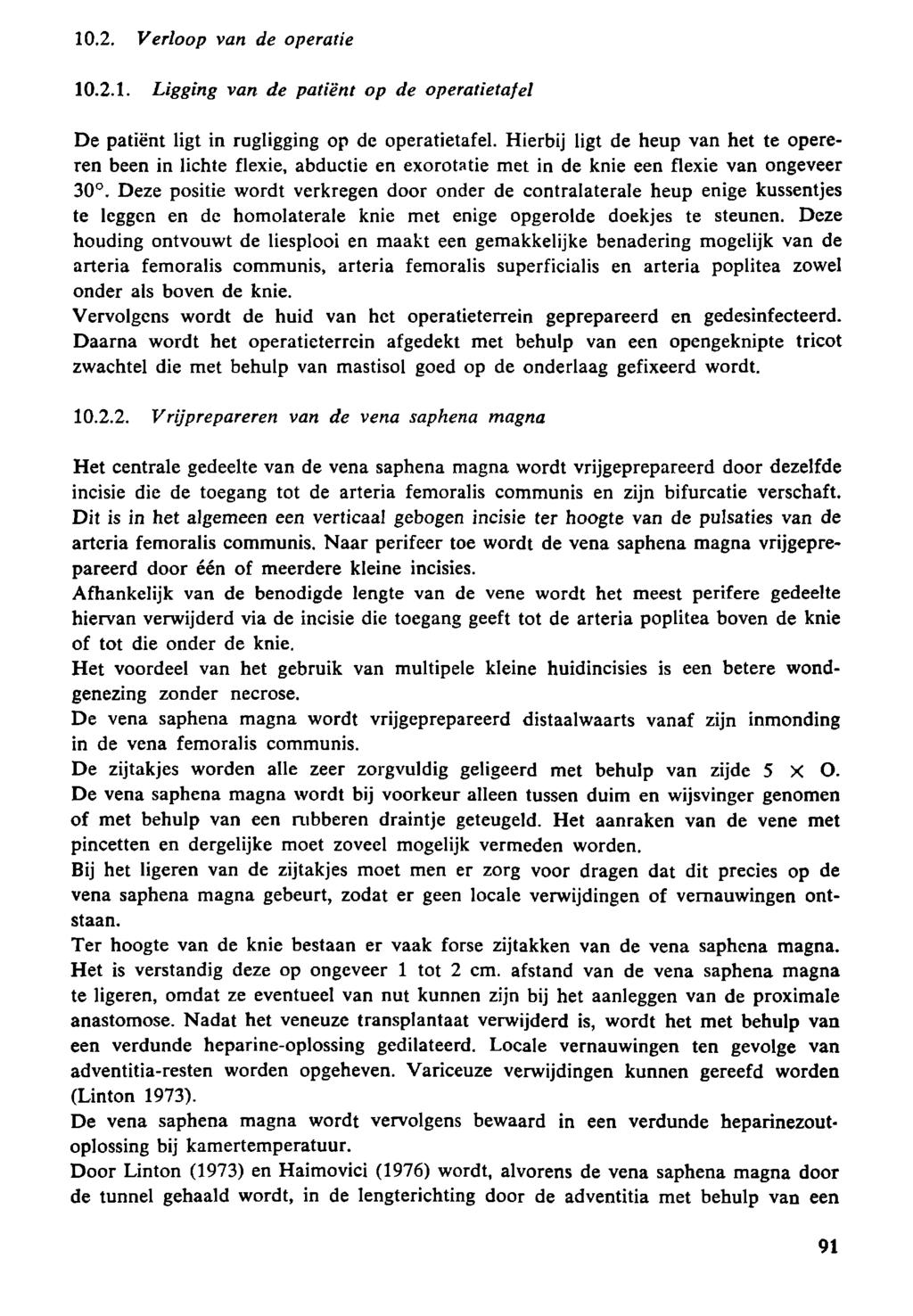 .2. Verloop van de operatie.2.. Ligging van de patient op de operatietafel De patient ligt in rugligging op de operatietafel.