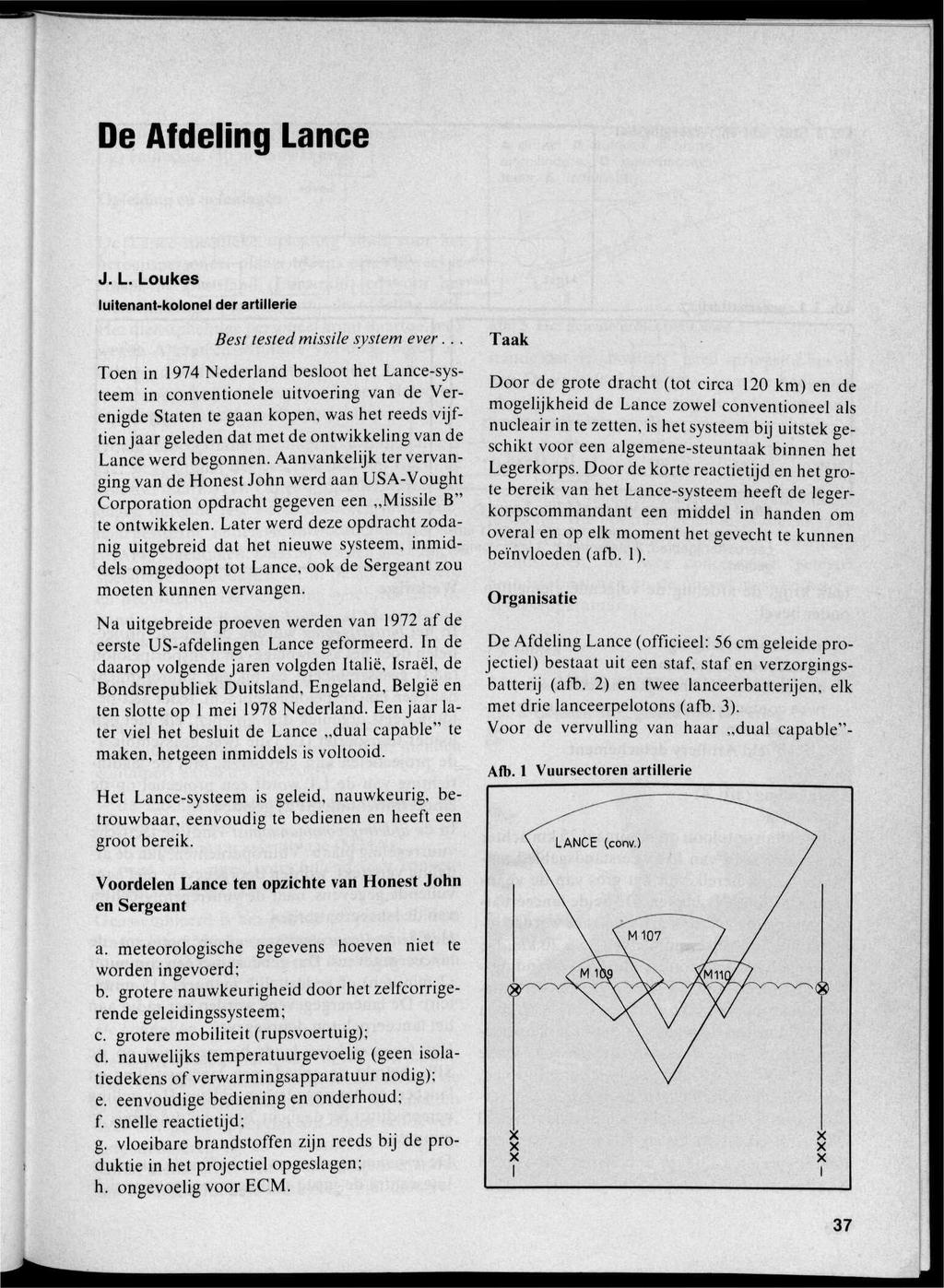 De Afdeling Lance J. L. Loukes luitenant-kolonel der artillerie Best tested missile system ever.