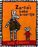 Cousins, Lucy Za-za s babybroertje Inhoud: Het is even wennen voor zebra Za-Za, zo'n nieuw babybroertje, maar ze ontdekt al snel de leuke kanten ervan.