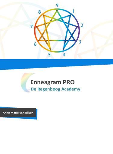 Cursus Enneagram Enneagram Integratie Kunde gaat uit van een aantal methoden en modellen. De basis is uiteraard het Enneagram.
