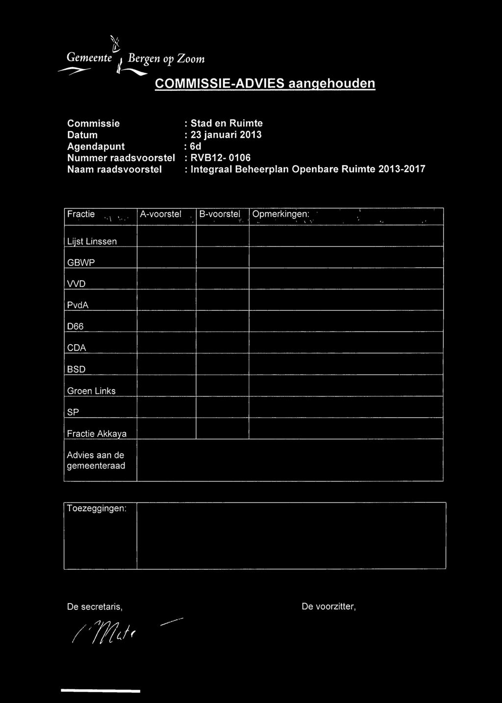 : Integraal Beheerplan Openbare Ruimte 2013-2017 GBWP WD PvdA D66 CDA BSD t Linssen Groen