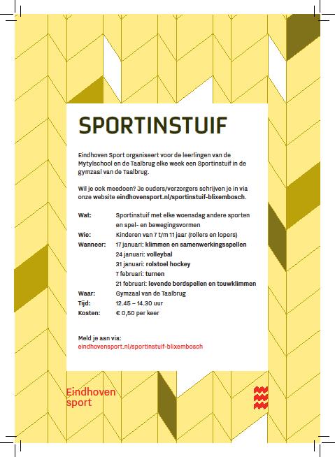 Sportinstuif: Nogmaals willen we jullie er op wijzen dat er op woensdagmiddag een sportinstuif is op de Taalbrug (onze leerlingen worden opgehaald op school en