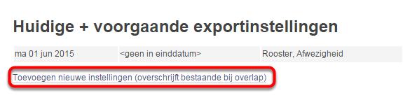 De huidige en eventuele voorgaande exportinstellingen voor dit team zijn inzichtelijk. Daarbij is te zien voor wanneer deze instellingen van toepassing zijn.