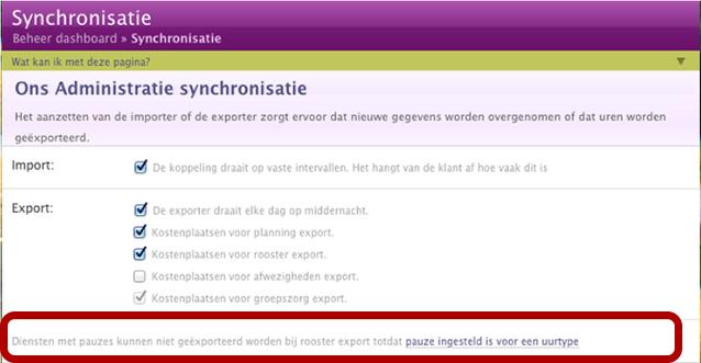 Rooster is realisatie: Pauze uursoort configureren Als er diensten geëxporteerd worden waar een pauze in zit, moet er een pauze uursoort worden ingesteld in Ons Planning.