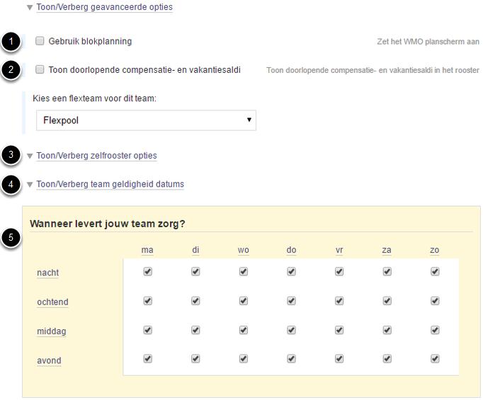 Aanvullende gegevens Klik op "Toon/Verberg geavanceerde opties" en/of op "Toon/Verberg team geldigheid datums" voor aanvullende opties. 1.