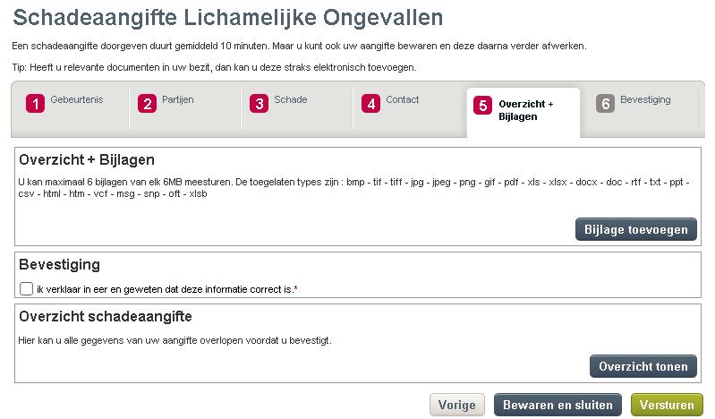 Schadeaangifte Lichamelijke Ongevallen of Privé Leven doen Stap Stap 5 5 U kunt één of meerdere bijlagen toevoegen. Een overzicht van de ingevulde velden visualiseren.
