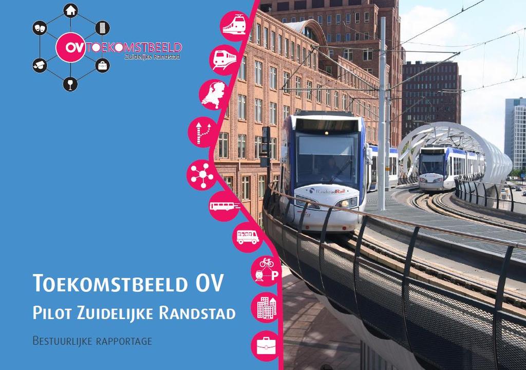 3. Vertrekpunt: principes Toekomstbeeld OV (1/2) In het landelijk traject Toekomstbeeld OV en de regionale uitwerking daarvan in de Pilot Zuidelijke Randstad (waar de Drechtsteden onderdeel van zijn)