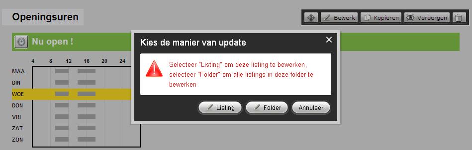 Er komt een popup tevoorschijn met de vraag of u de openingsuren van uw Listing of van uw Folder wilt bewerken.