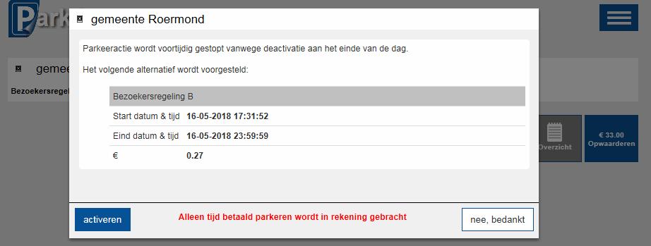 Klik in het volgende scherm nogmaals op bevestigen. U komt nu in het volgende scherm. U ziet dat de parkeeractie is gestart.