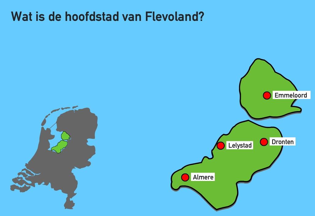 Welke provincie hoofdstad hoort bij FLEVOLAND? a.
