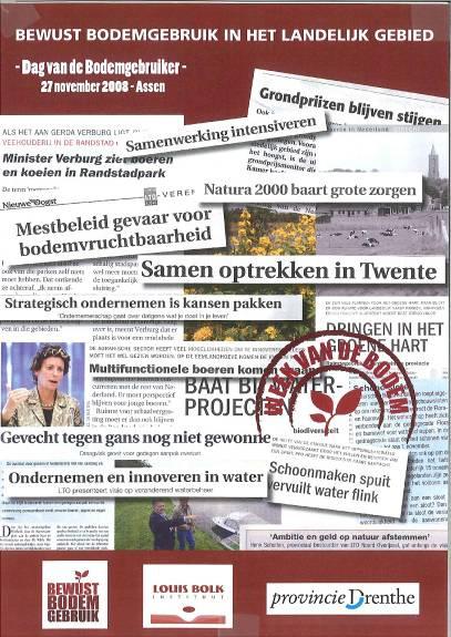 nl), een interview voor het boekje wat werd uitgegeven in het kader van de Drentse Bodemweek 2008, een bijdrage aan de poster Vruchtbare Drentse