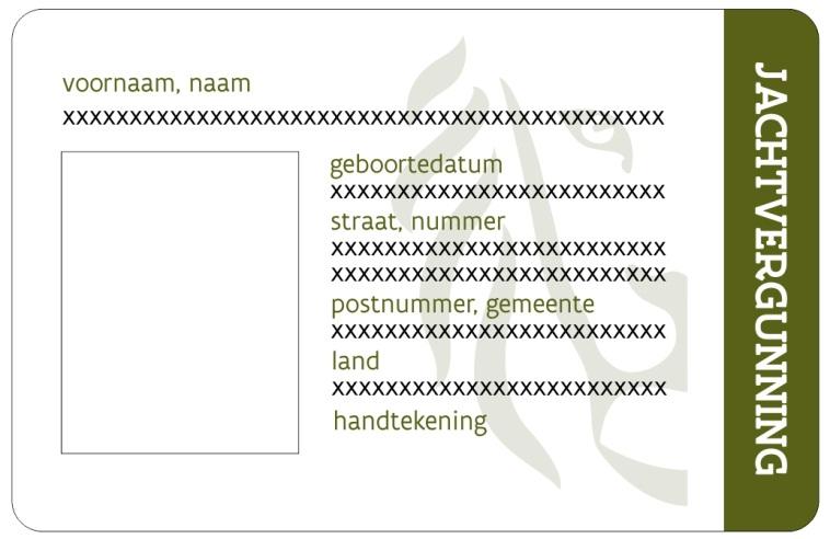 JAB: jachtverlof / jachtvergunning afgifte: AC (1 per provincie) bankkaartformaat > model ANB benodigdheden: 1.