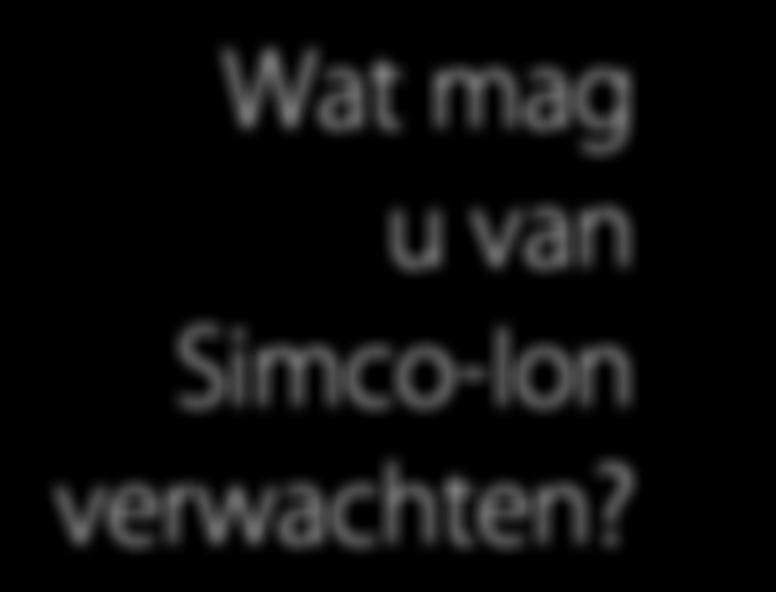 Service Wat mag u van Simco-Ion verwachten?