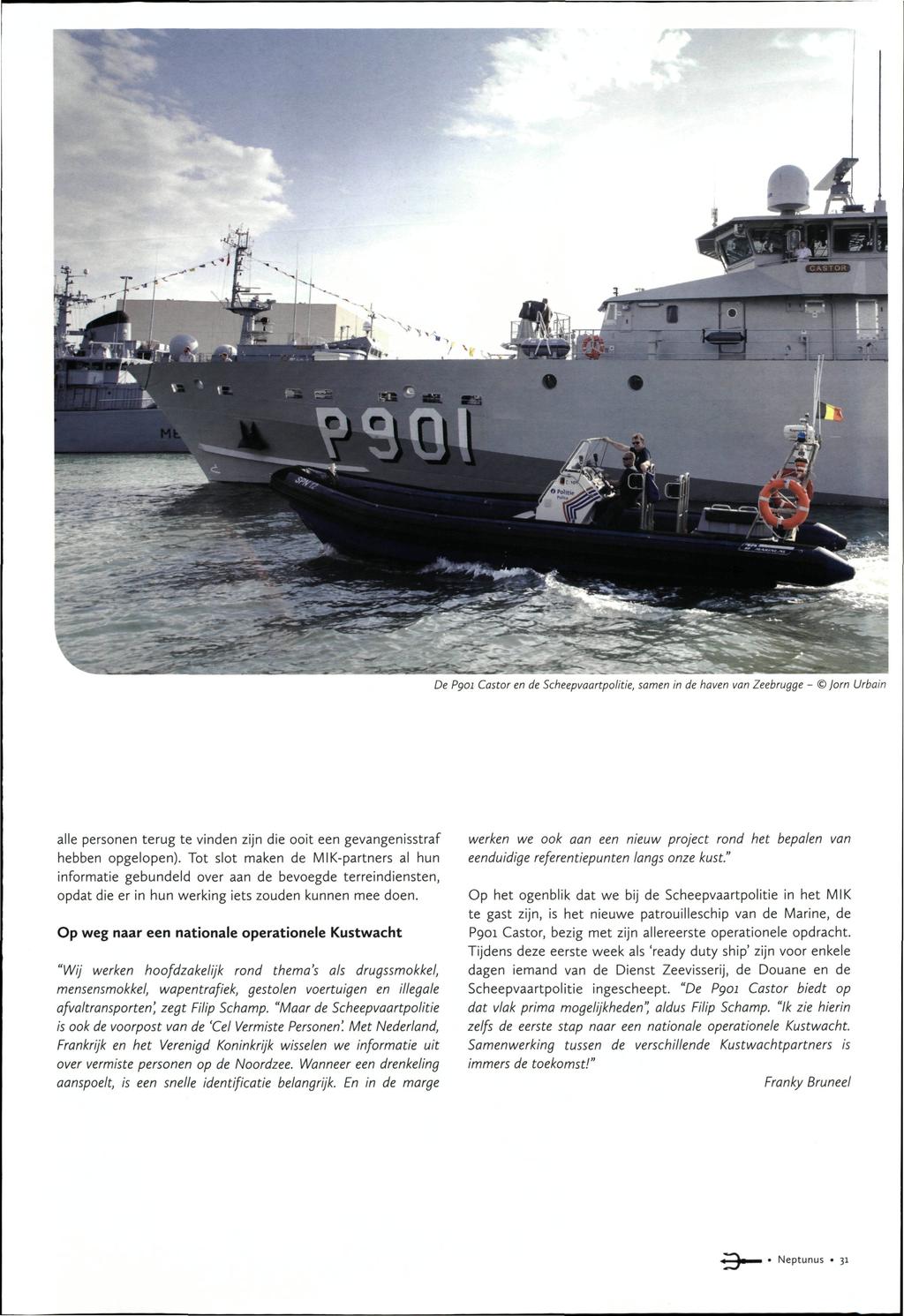 De Pgoi Castor en de Sciieepvaartpolitie, samen in de haven van Zeebrugge - Jorn Urbain alle personen terug te vinden zijn die ooit een gevangenisstraf hebben opgelopen).