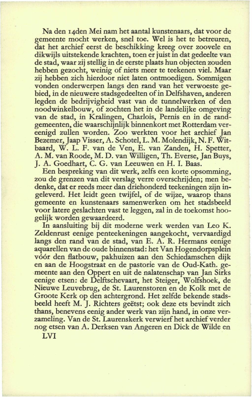 Na den i4den Mei nam het aantal kunstenaars, dat voor de gemeente mocht werken, snel toe.