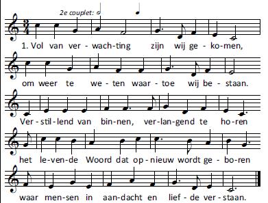 VOORBEREIDING - Orgelspel - Woord van welkom - Stilte - Ontsteken van de tafelkaarsen De gemeente gaat staan - Zingen: Vol van verwachting zijn wij gekomen (ZZZ 107) 2 Tijd vloeit ineen; verleden
