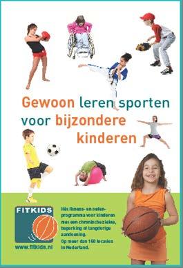 FITKIDS FITKIDS is een geprotocolleerd fitness- en oefenprogramma Voor wie: kinderen en jongeren met een chronische ziekte of beperking