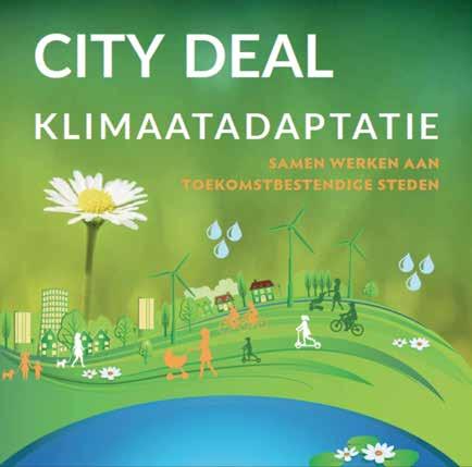 CityDeal klimaatadaptatie De essentie van de CityDeal: Werken aan de deltabeslissing Ruimtelijke Adaptatie. Goede voorbeelden tonen.