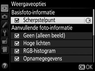 Weergaveopties G-knop D weergavemenu Kies de informatie die beschikbaar is in het informatiescherm voor fotoweergave (0 187).