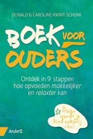 9789462960831 ISBN E-BOEK: 9789462960848 NUR: 847 PRIJS: 20,00 VERSCHIJNT: MAART 2018 Veel ouders vinden opvoeden lastig en lopen dagelijks tegen opvoedproblemen aan, terwijl ze zo vurig verlangen