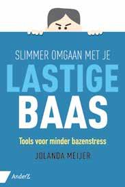 NUR: 801 PRIJS: 20,00 VERSCHIJNT: APRIL 2018 Heb jij ook zo n baas die slecht luistert, nooit tijd voor je heeft, behalve als je iets fout hebt gedaan in zijn ogen?