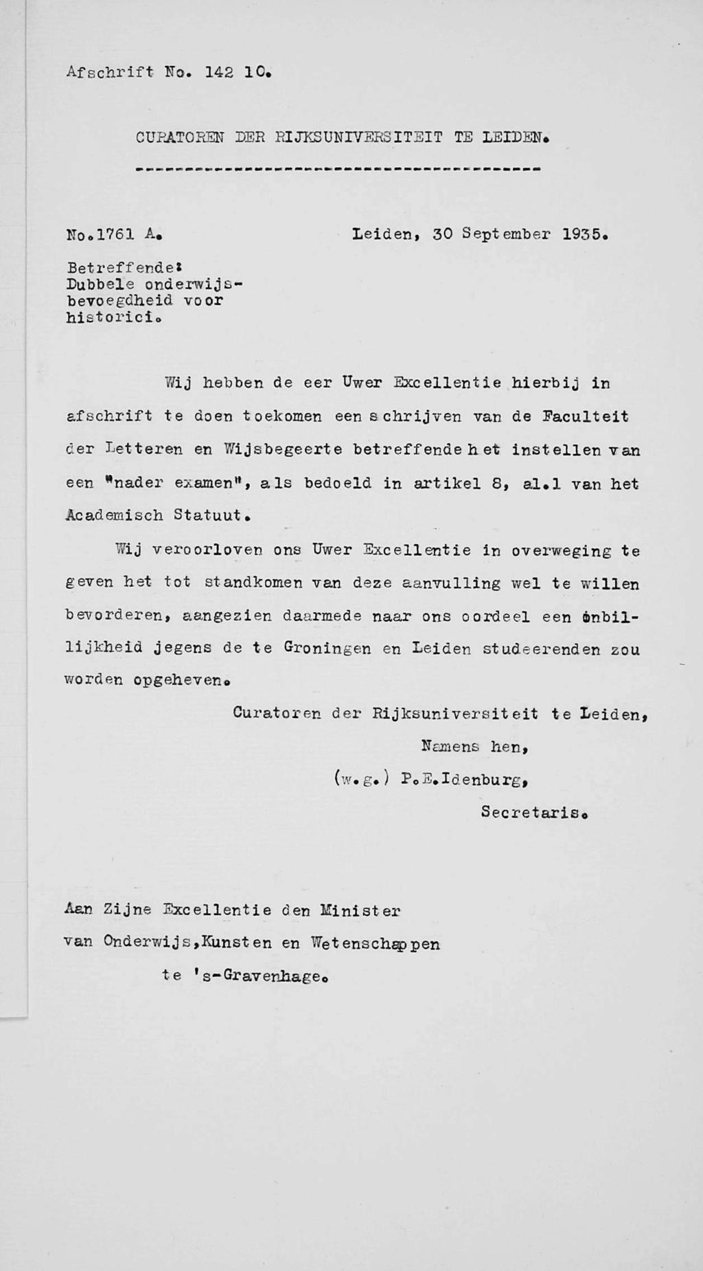 Afschrift Ko. 142 10«CURATOREN DER RIJKSUNIVERSITEIT TE LEIDEN» Ko«1761 A. Leiden, 30 September 1935«Betreffende!